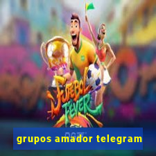 grupos amador telegram